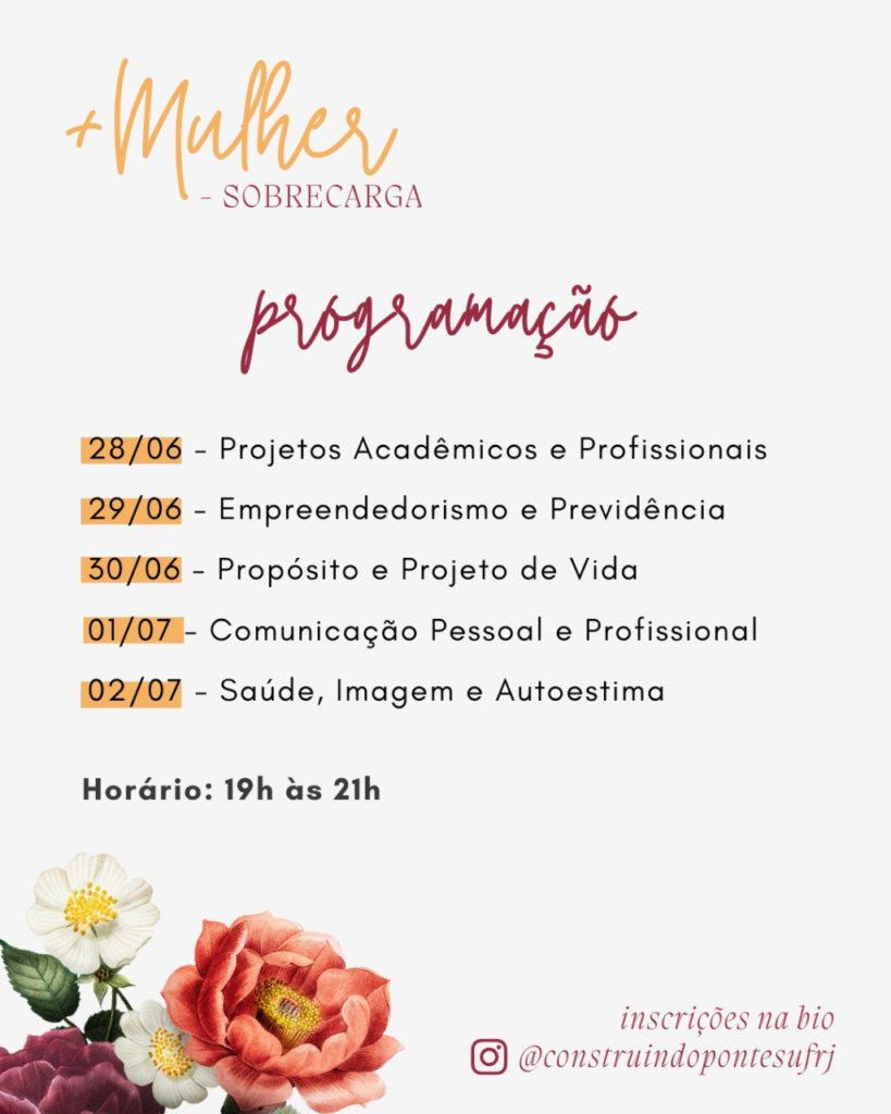 Programação 28/06 Projetos Acadêmicos e Profissionais 29/06 Empreendedorismo e Previdência 30/06 Propósito e Projeto de Vida 01/07 Comunicação Pessoal e Profissionao 02/07 Saúde, Imagem e Autoestima